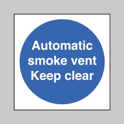 Automatic smoke Vent - Keep Clear - Automatic smoke Vent - Keep Clear -
