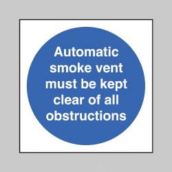 Automatic Smoke Vent - Keep Clear of Obstructions - Automatic Smoke Vent - Keep Clear of Obstructions -