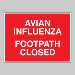 Avian Influenza Footpath Closed - Avian Influenza Footpath Closed -