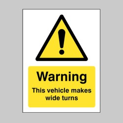 Warning - this Vehicle Makes Wide Turns - 