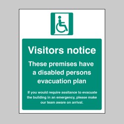 Visitors Notice - These Premises have a Disabled Persons Evacuation Plan - Visitors Notice - These Premises have a Disabled Persons Evacuation Plan -