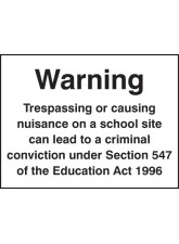 Warning - Trespassing Or Causing Nuisance On a School Site