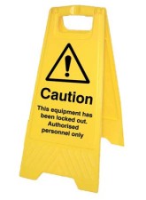 Caution - This Equipment Has Been Locked Out - Self Standing Floor Sign