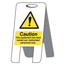 Caution - This Equipment Has Been Locked Out - Lightweight Self Standing Sign - 