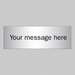 Custom - Brushed Aluminium Effect Sign - 300 x 100mm - 