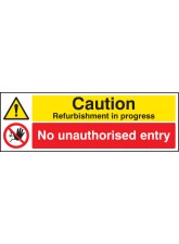 Caution - Refurbishment in Progress No Unauthorised Entry