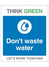 Think Green - Don't Waste Water