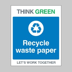 Think Green - Recycle Waste Paper - Think Green - Recycle Waste Paper -
