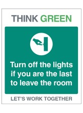 Think Green - Turn Off Lights if Last to Leave
