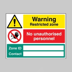 Warning - Restricted Zone - No Unauthorised Personnel - Zone ID and Contact - Warning - Restricted Zone - No Unauthorised Personnel - Zone ID and Contact -