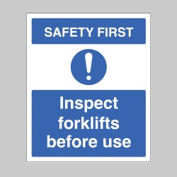 Safety First - Inspect Forklifts before use - Safety First - Inspect Forklifts before use -
