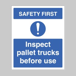 Safety First - Inspect Pallet Trucks before use - Safety First - Inspect Pallet Trucks before use -