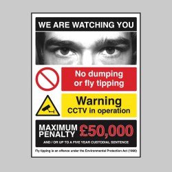We are Watching You - No Dumping - CCTV in Operation - We are Watching You - No Dumping - CCTV in Operation -