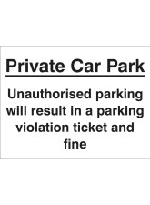 Private Car Park - Unauthorised Parking Will Result in a Ticket and Fine